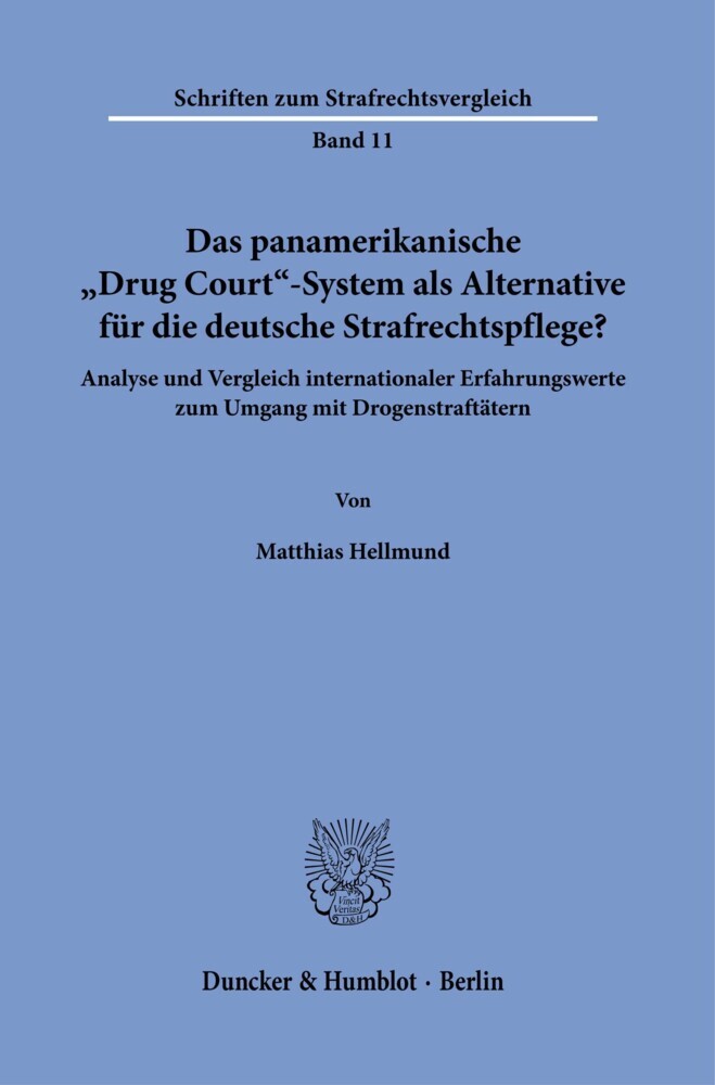 Das panamerikanische »Drug Court«-System als Alternative für die deutsche Strafrechtspflege? main product photo