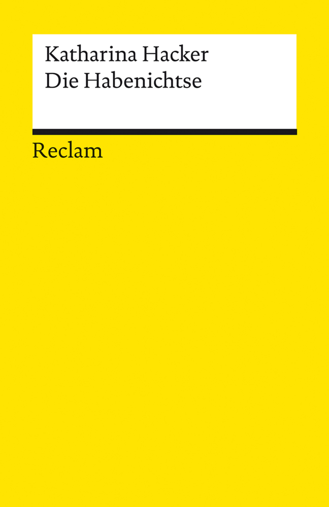 Die Habenichtse. Roman. Zeitgenössische Romane bei Reclam - Geeignet für den Schulunterricht - Mit einem Nachwort von Corinna Schlicht - Reclam main product photo