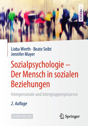 Sozialpsychologie - Der Mensch in sozialen Beziehungen