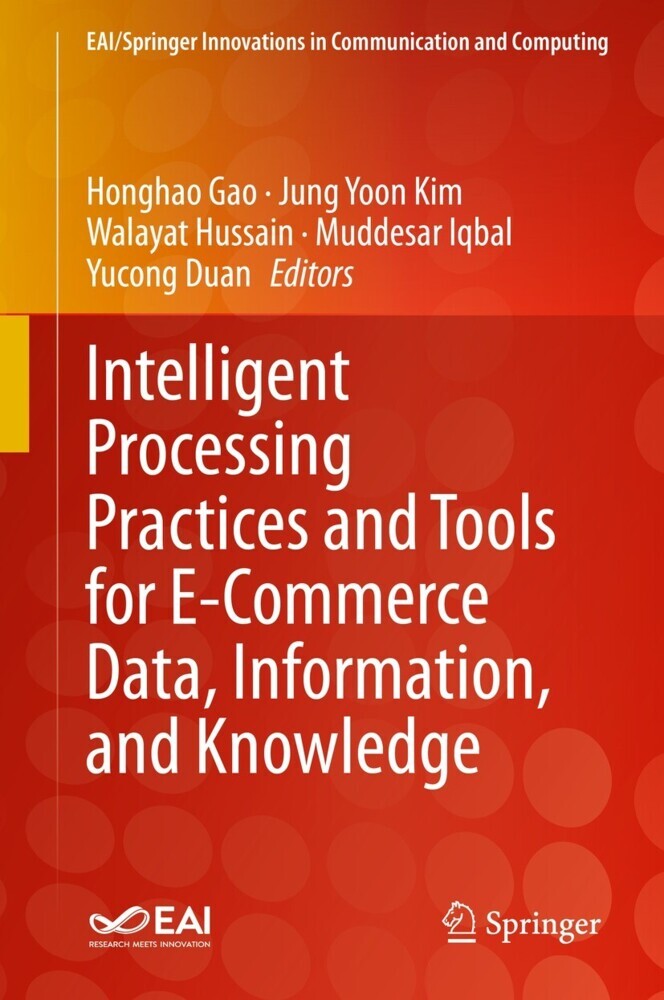 Intelligent Processing Practices and Tools for E-Commerce Data, Information, and Knowledge main product photo