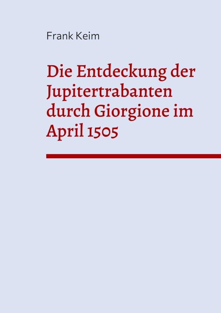 Die Entdeckung der Jupitertrabanten durch Giorgione im April 1505 main product photo