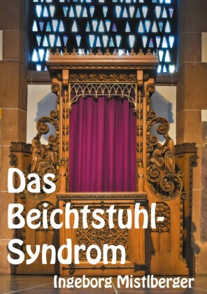 Das Beichtstuhl-Syndrom
