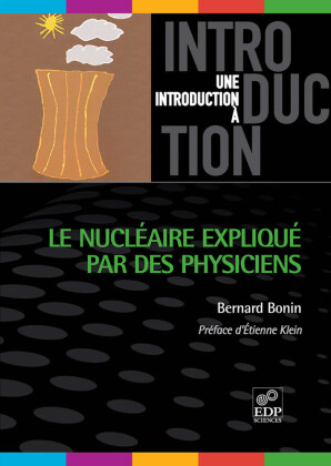 Le nucléaire expliqué par des physiciens