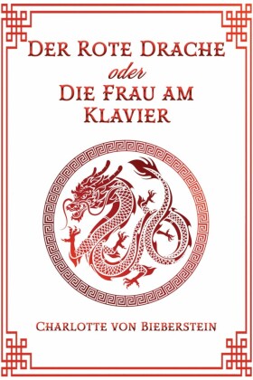 Der Rote Drache oder Die Frau am Klavier