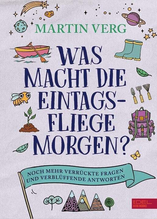 Was macht die Eintagsfliege morgen? Noch mehr verrückte Fragen und verblüffende Antworten main product photo