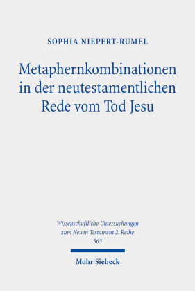 Metaphernkombinationen in der neutestamentlichen Rede vom Tod Jesu