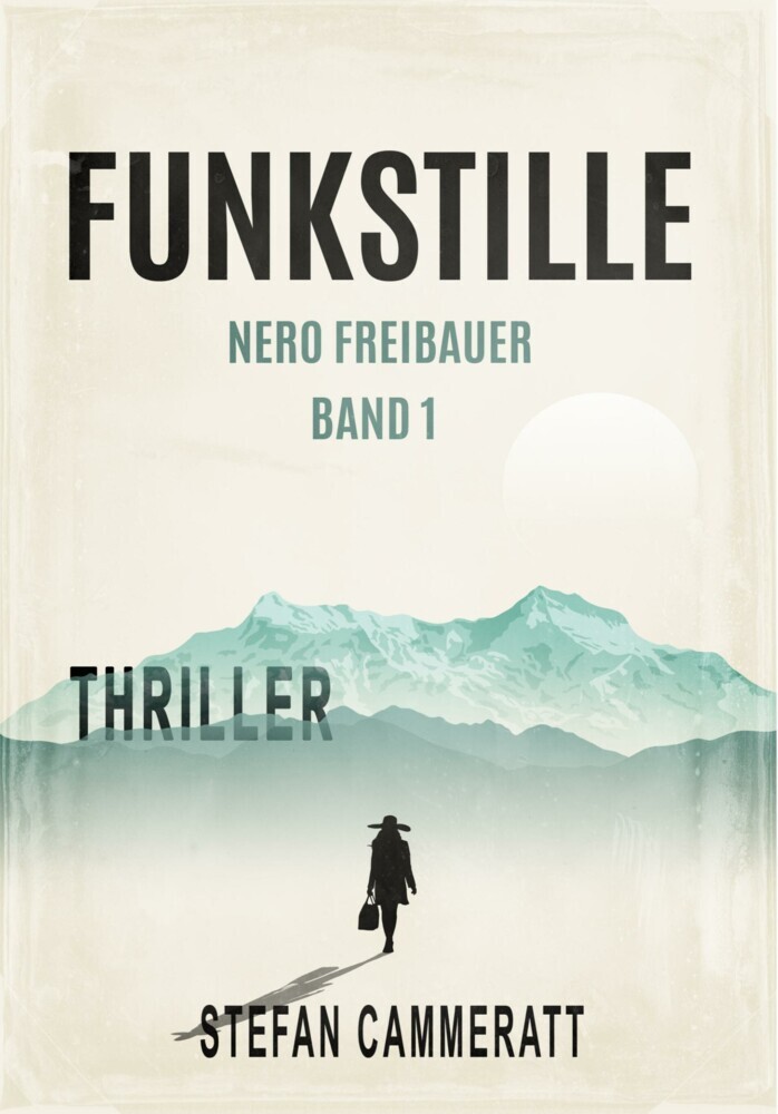 Funkstille - Nero Freibauer Band 1 - Thriller main product photo