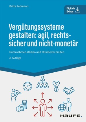 Vergütungssysteme gestalten: agil, rechtssicher und nicht-monetär