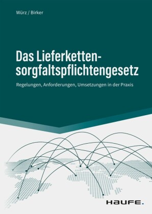 Das Lieferkettensorgfaltspflichtengesetz