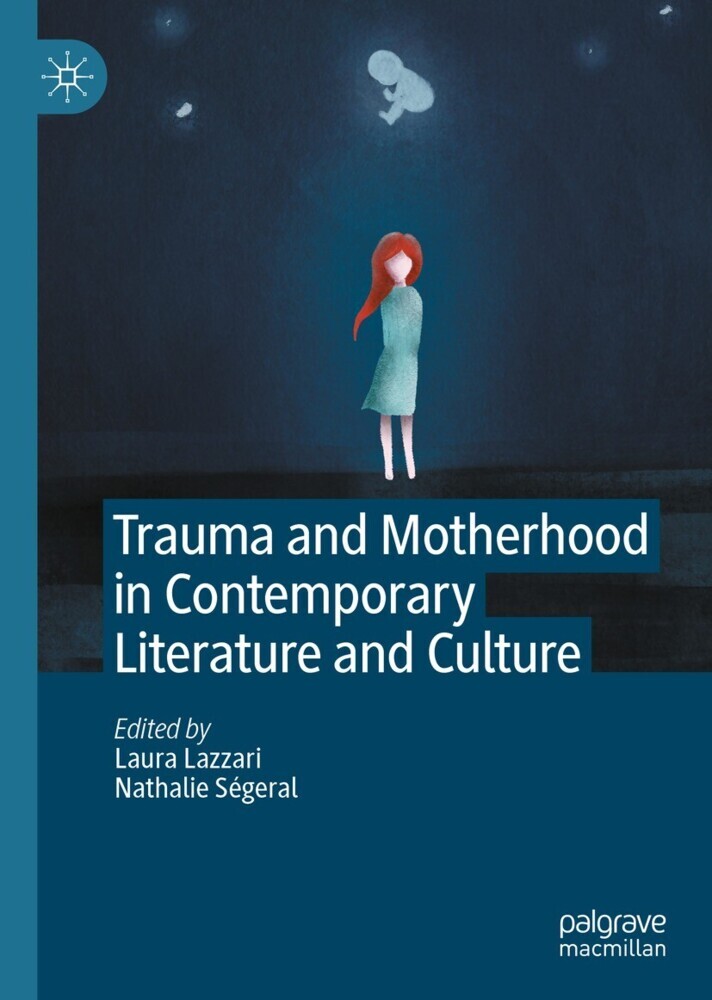 Trauma and Motherhood in Contemporary Literature and Culture main product photo