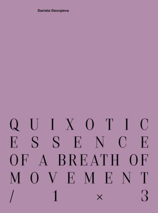 quixotic essence of a breath of movement / 1×3