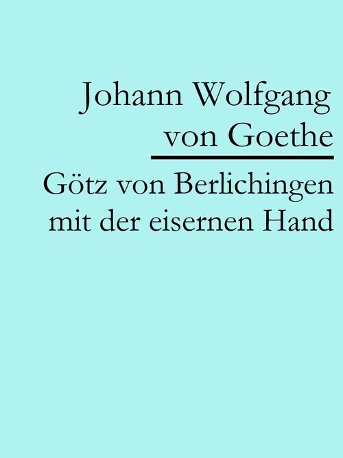 Götz von Berlichingen mit der eisernen Hand main product photo