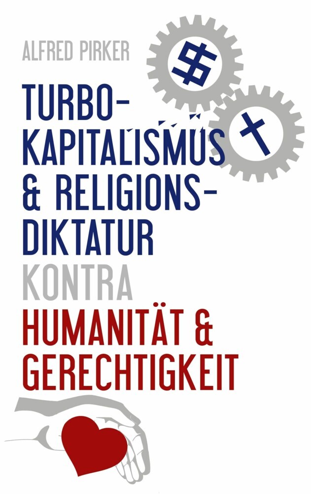 Turbokapitalismus & Religionsdiktatur kontra Humanität & Gerechtigkeit main product photo