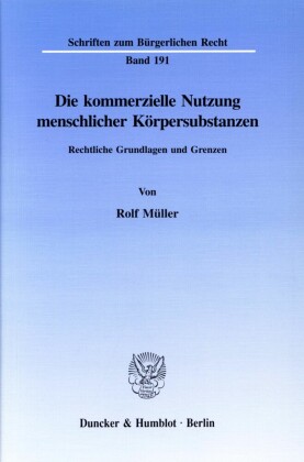 Die kommerzielle Nutzung menschlicher Körpersubstanzen.