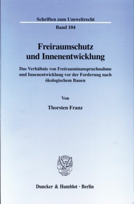 Freiraumschutz und Innenentwicklung.