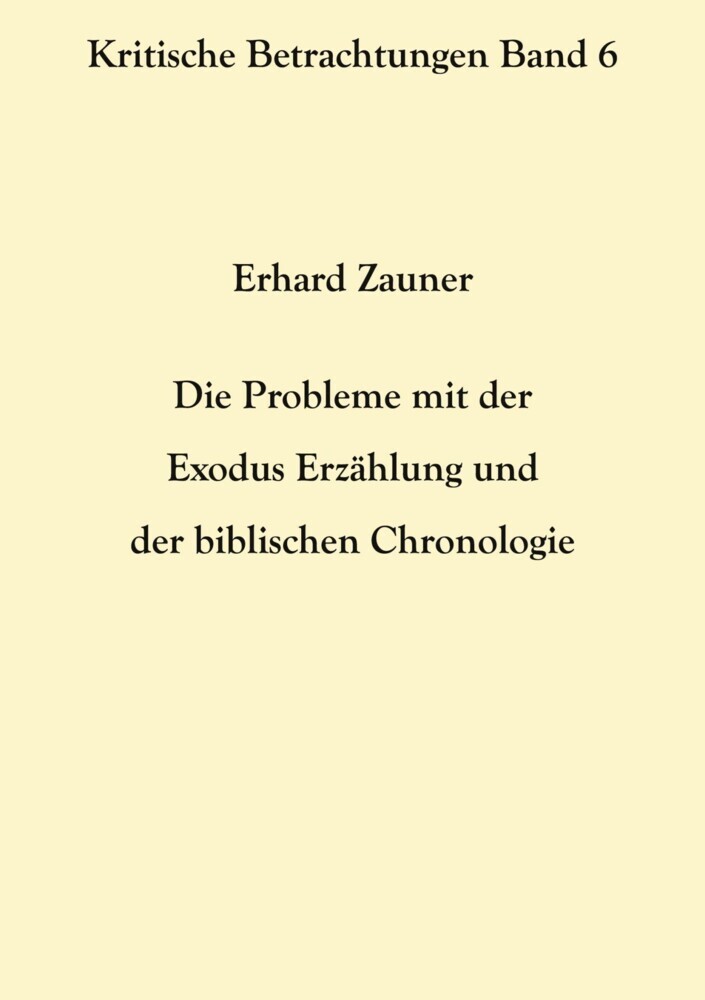 Die Probleme mit der Exodus Erzählung und der biblischen Chronologie main product photo