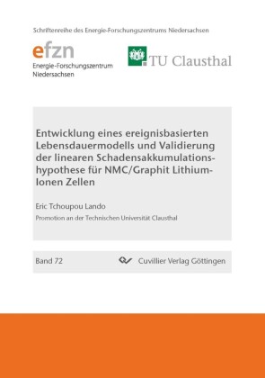Entwicklung eines ereignisbasierten Lebensdauermodells und Validierung der linearen Schadensakkumulationshypothese für NMC/Graphit Lithium-Ionen Zellen