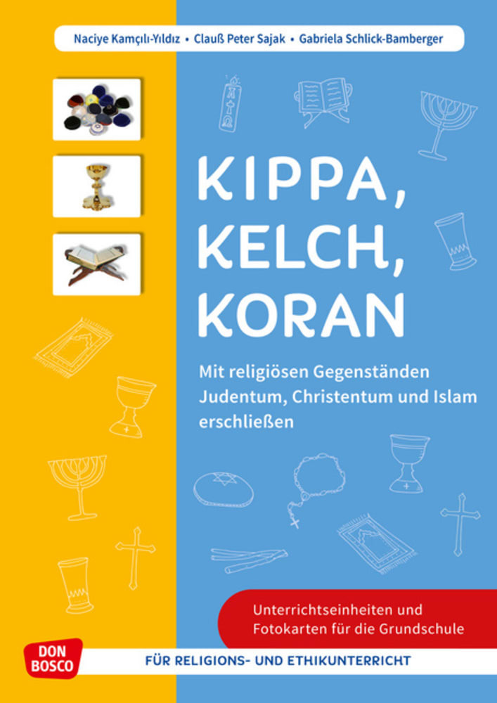 Kippa Kelch Koran: Mit religiösen Gegenständen Judentum, Christentum und Islam erschließen, m. 1 Beilage main product photo