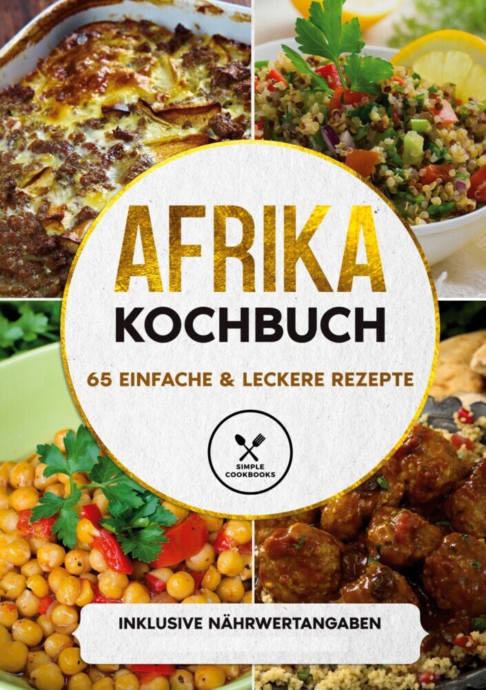 Afrika Kochbuch: 65 einfache & leckere Rezepte - Inklusive Nährwertangaben main product photo