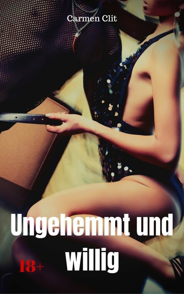 Ungehemmt und willig main product photo