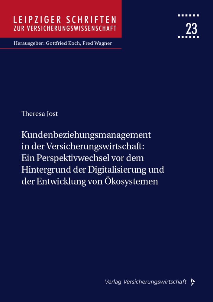 Kundenbeziehungsmanagement in der Versicherungswirtschaft: Ein Perspektivwechsel vor dem Hintergrund der Digitalisierung und der Entwicklung von Ökosystemen main product photo