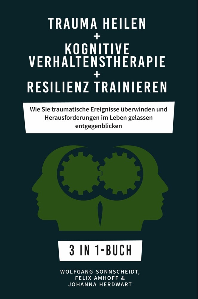 Trauma heilen + Kognitive Verhaltenstherapie + Resilienz trainieren main product photo