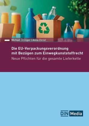 Die EU-Verpackungsverordnung mit Bezügen zum Einwegkunststoffrecht