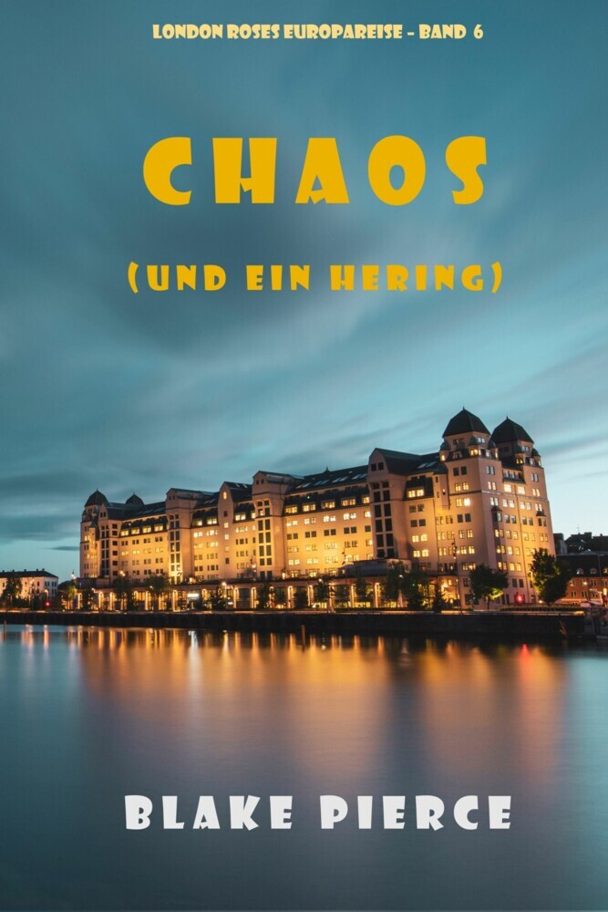 Chaos (und ein Hering) (London Roses Europareise - Band 6) main product photo