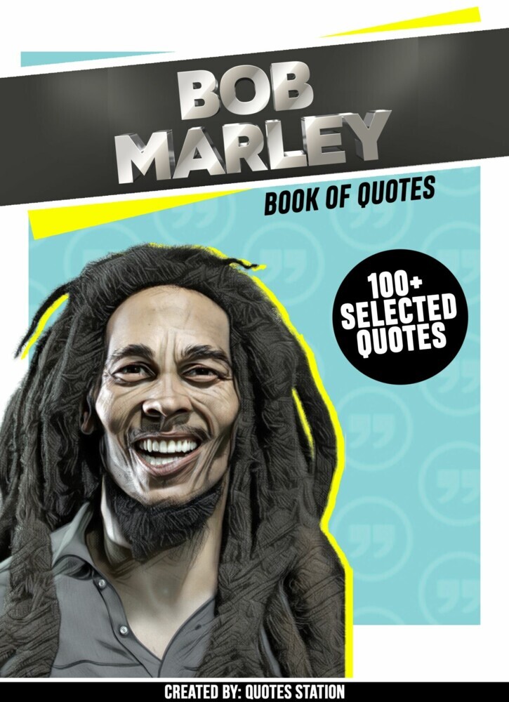 Bob Marley: Book Of Quotes (100+ Selected Quotes) main product photo