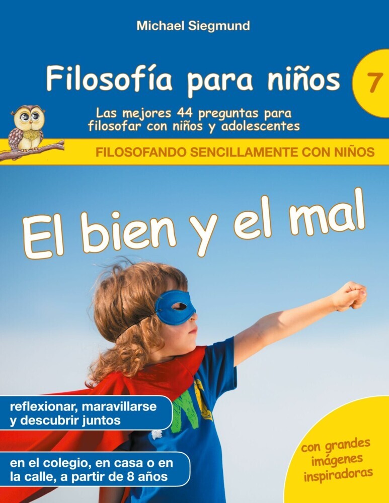 Filosofía para niños: El bien y el mal. Las mejores 44 preguntas para filosofar con niños y adolescentes main product photo