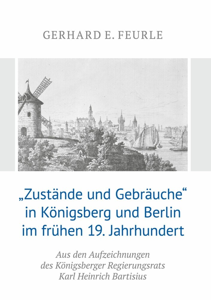 'Zustände und Gebräuche' in Königsberg und Berlin im frühen 19.Jahrhundert main product photo