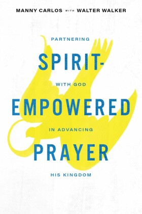 Spirit-Empowered Prayer