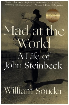 Mad at the World - A Life of John Steinbeck