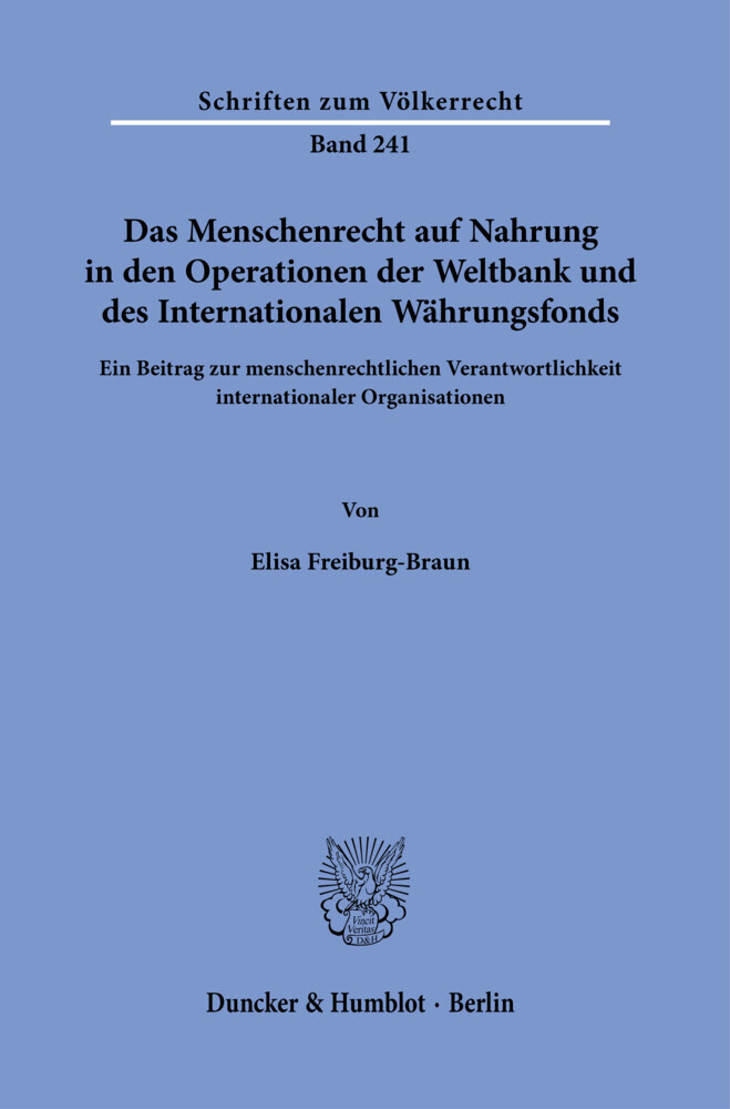 Das Menschenrecht auf Nahrung in den Operationen der Weltbank und des Internationalen Währungsfonds. main product photo