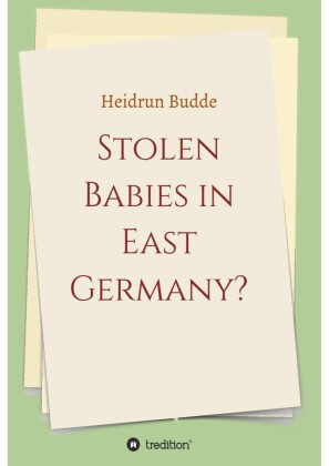 Stolen Babies in East Germany?