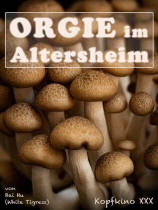 Orgie im Altersheim