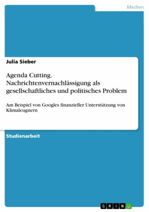 Agenda Cutting. Nachrichtenvernachlässigung als gesellschaftliches und politisches Problem