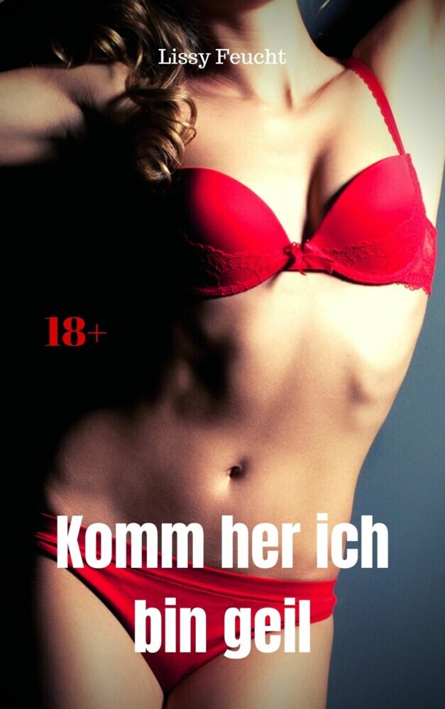Komm her ich bin geil main product photo