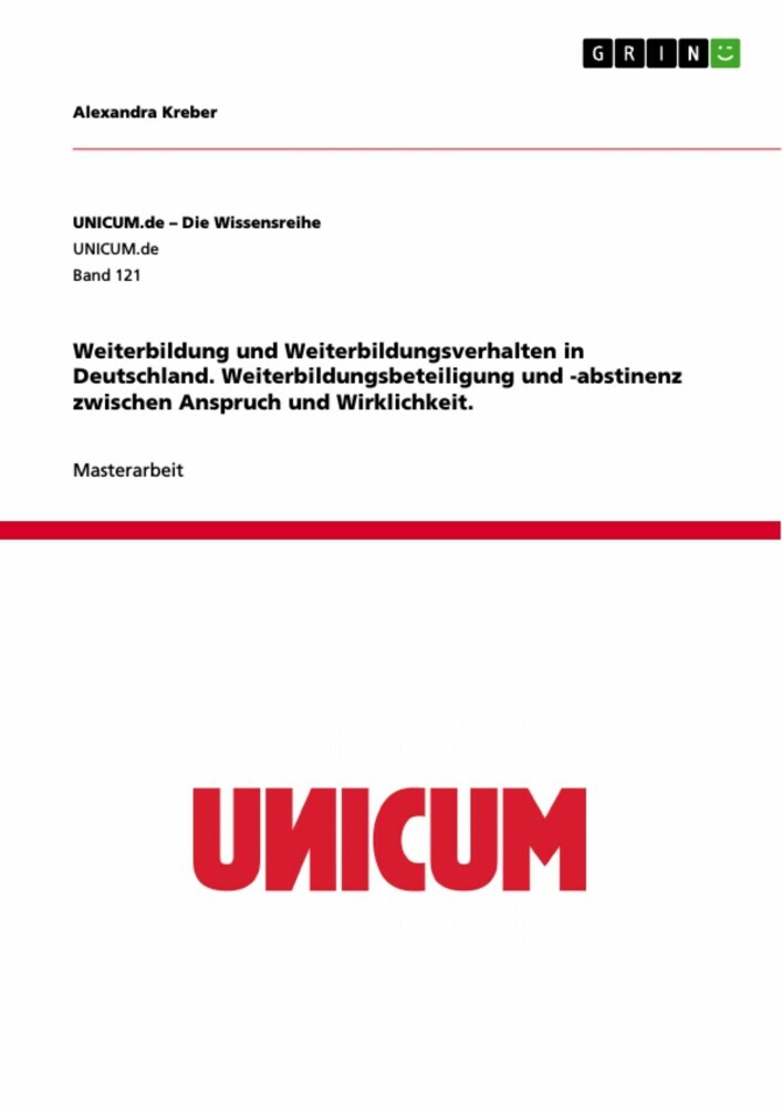 Weiterbildung und Weiterbildungsverhalten in Deutschland. Weiterbildungsbeteiligung und -abstinenz zwischen Anspruch und Wirklichkeit. main product photo