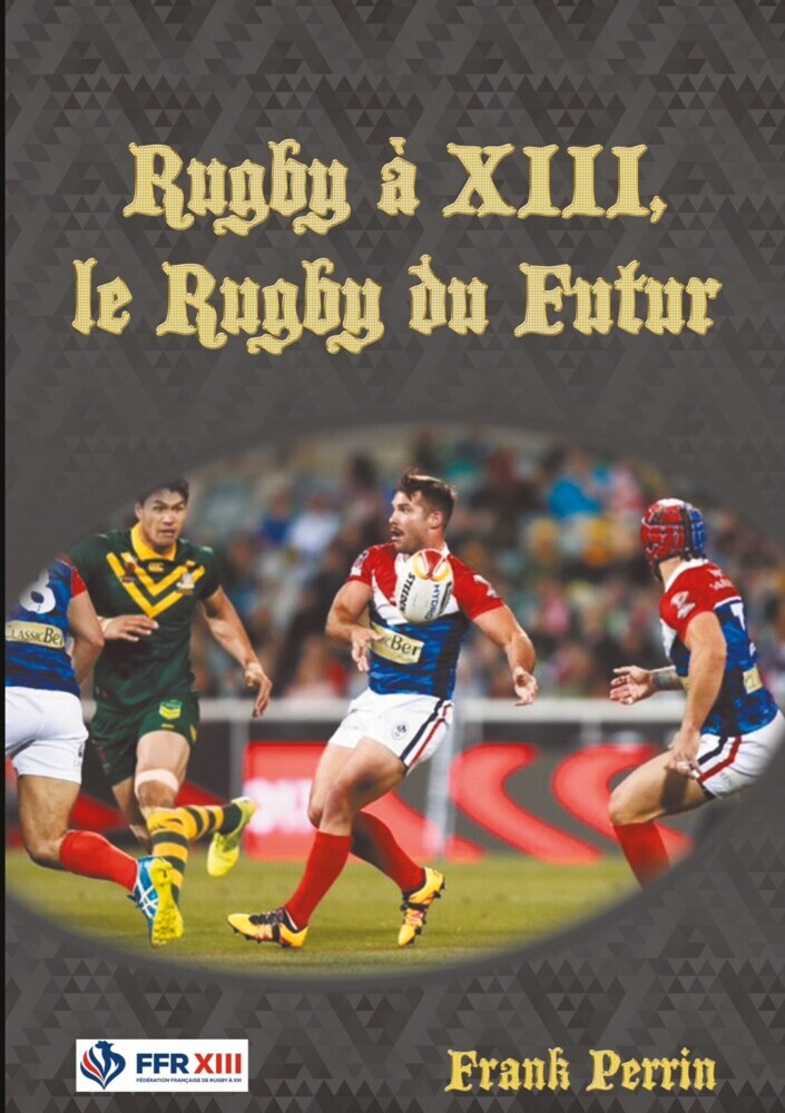 Rugby à XIII, le Rugby du Futur main product photo