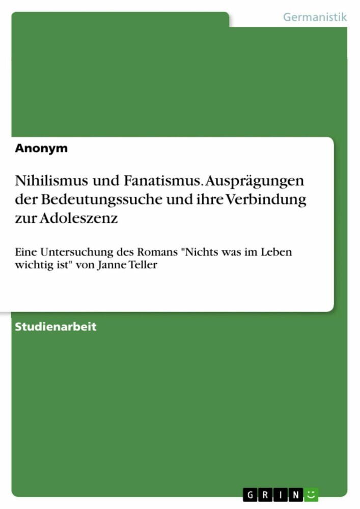 Nihilismus und Fanatismus. Ausprägungen der Bedeutungssuche und ihre Verbindung zur Adoleszenz main product photo