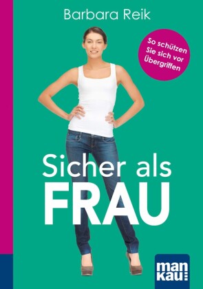 Sicher als Frau. Kompakt-Ratgeber