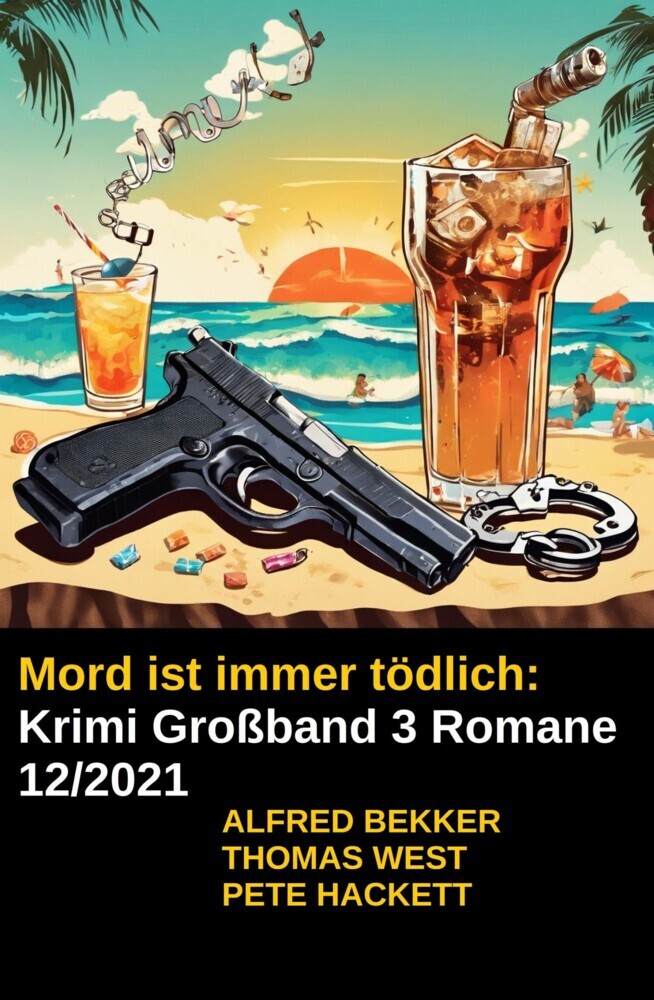 Mord ist immer tödlich: Krimi Großband 3 Romane 12/2021 main product photo