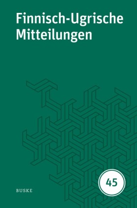 Finnisch-Ugrische Mitteilungen Band 45