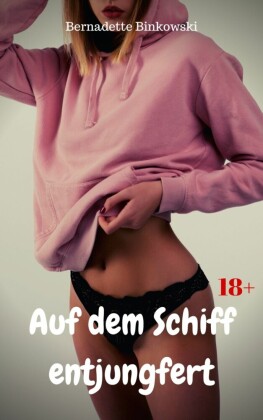 Auf dem Schiff entjungfert