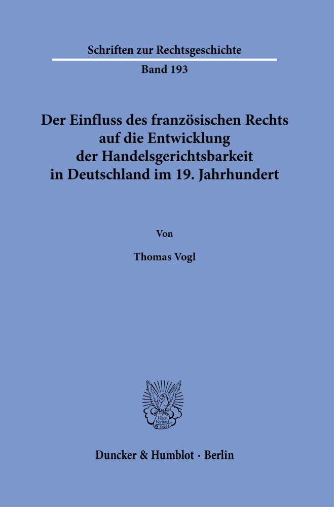 Der Einfluss des französischen Rechts auf die Entwicklung der Handelsgerichtsbarkeit in Deutschland im 19. Jahrhundert. main product photo