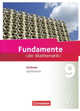 Fundamente der Mathematik - Sachsen - 9. Schuljahr