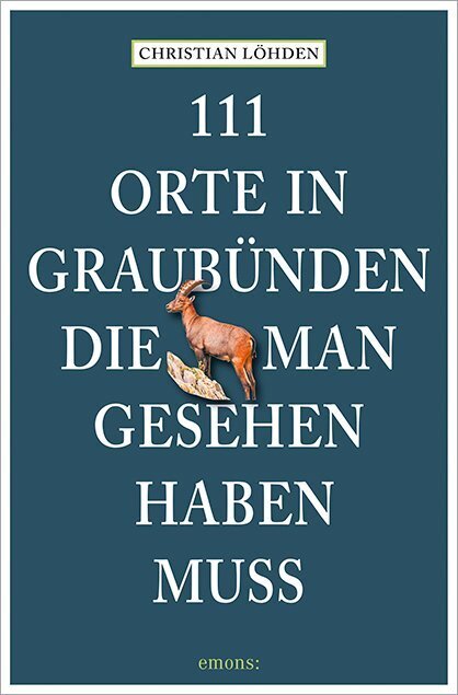111 Orte in Graubünden, die man gesehen haben muss main product photo