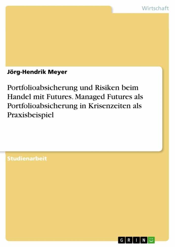 Portfolioabsicherung und Risiken beim Handel mit Futures. Managed Futures als Portfolioabsicherung in Krisenzeiten als Praxisbeispiel main product photo