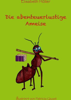 Die abenteuerlustige Ameise